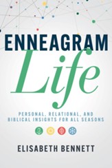 Enneagram Life: Personal, Relational, and Biblical Insights for All Seasons - eBook