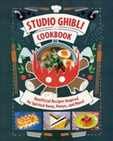 Studio Ghibli Cookbook: Unofficial Recipes Inspired by Spirited Away, Ponyo, and More! - eBook