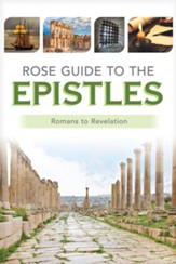 Rose Guide to the Epistles: Charts and Overviews from Romans to Revelation - eBook