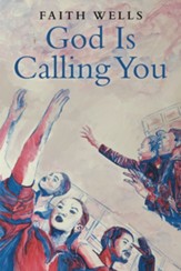 God Is Calling You: 31- Day Devotional to Help You Pursue God's Purpose for Your Life - eBook