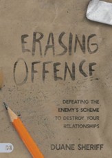 Freedom From Offense: Defeating the Enemy's Scheme to Destroy Your Relationships - eBook