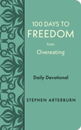 100 Days to Freedom from Overeating: Daily Devotional - eBook
