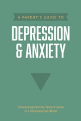 A Parent's Guide to Depression & Anxiety - eBook