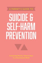 A Parent's Guide to Suicide & Self-Harm Prevention - eBook