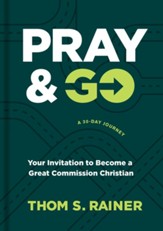Pray & Go: Your Invitation to Become a Great Commission Christian - eBook