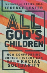 All God's Children: How Confronting Buried History Can Build Racial Solidarity - eBook