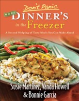 Don't Panic-More Dinner's in the Freezer: A Second Helping of Tasty Meals You Can Make Ahead - eBook