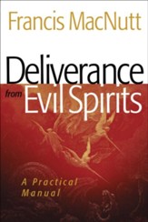 Deliverance from Evil Spirits: A Practical Manual - eBook