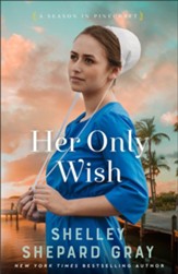 Her Only Wish (A Season in Pinecraft Book #2) - eBook