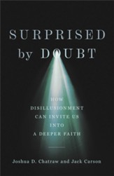 Surprised by Doubt: How Disillusionment Can Invite Us into a Deeper Faith - eBook
