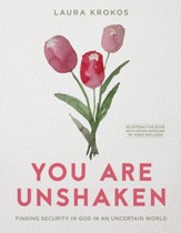 You Are Unshaken - Includes Seven-Session Video Series: Finding Security in God in an Uncertain World - eBook