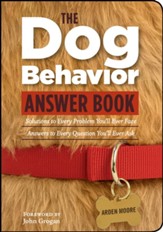 The Dog Behavior Answer Book: Practical Insights & Proven Solutions for Your Canine Questions - eBook