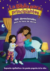 La Biblia para principiantes, 100 devocionales para la hora de dormir: Respuestas significativas a las grandes preguntas de los ninos - eBook