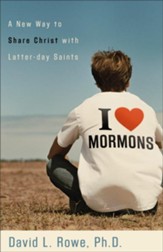 I Love Mormons: A New Way to Share Christ with Latter-day Saints - eBook
