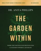 The Garden Within Bible Study Guide plus Streaming Video: Where the War with Your Emotions Ends and Your Most Powerful Life Begins - eBook
