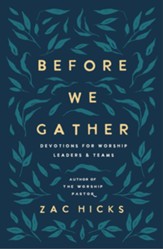 Before We Gather: Devotions for Worship Leaders and Teams - eBook
