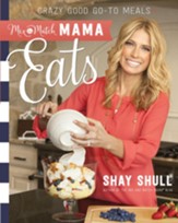 Mix-and-Match Mama Eats: Crazy Good Go-To Meals - eBook