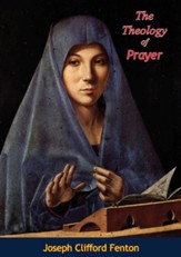 The Theology of Prayer - eBook