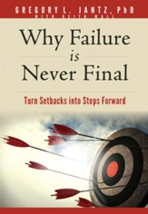 Why Failure Is Never Final: Turn Setbacks into Steps Forward - eBook