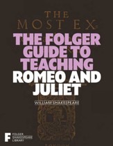 The Folger Guide to Teaching Romeo and Juliet - eBook