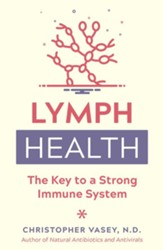 Lymph Health: The Key to a Strong Immune System - eBook