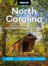 Moon North Carolina: With Great Smoky Mountains National Park: Blue Ridge Parkway, Coastal Getaways, Craft Beer & BBQ / Revised - eBook