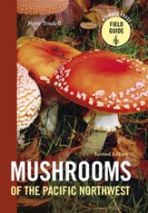 Mushrooms of the Pacific Northwest, Revised Edition / Revised - eBook