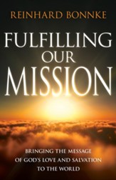 Fulfilling Our Mission: Bringing the Message of God's Love and Salvation to the World - eBook