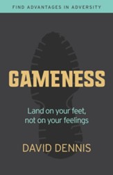 Gameness: Land on your feet, not on your feelings - eBook