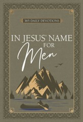 In Jesus' Name for Men: 365 Daily Devotions - eBook