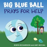 Big Blue Ball Prays for Help - eBook