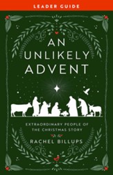 An Unlikely Advent Leader Guide: Extraordinary People of the Christmas Story - eBook