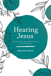 Hearing Jesus: Devotionals from the Sermon on the Mount - eBook