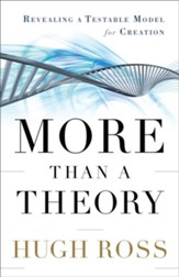 More Than a Theory: Revealing a Testable Model for Creation - eBook