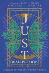 Just Discipleship: Biblical Justice in an Unjust World - eBook