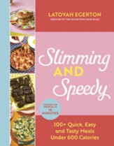 Slimming and Speedy: 100+ Quick, Easy and Tasty recipes under 600 calories / Digital original - eBook
