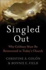 Singled Out: Why Celibacy Must Be Reinvented in Today's Church - eBook