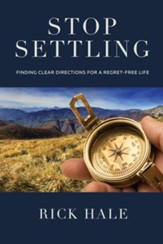 Stop Settling: Finding Clear Directions for a Regret-Free Life - eBook