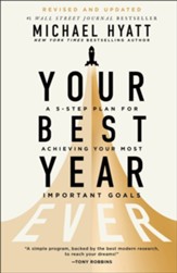 Your Best Year Ever: A 5-Step Plan for Achieving Your Most Important Goals / Revised - eBook