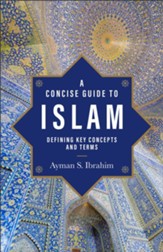 A Concise Guide to Islam (Introducing Islam): Defining Key Concepts and Terms - eBook