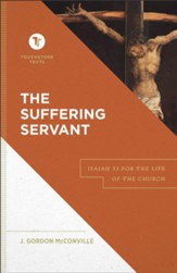 The Suffering Servant (Touchstone Texts): Isaiah 53 for the Life of the Church - eBook
