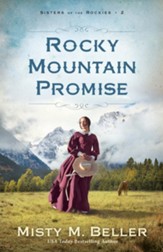Rocky Mountain Promise (Sisters of the Rockies Book #2) - eBook