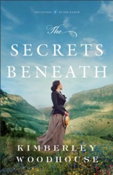 The Secrets Beneath (Treasures of the Earth Book #1) - eBook