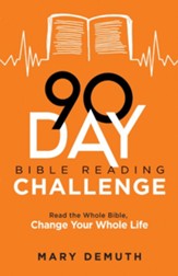 90-Day Bible Reading Challenge: Read the Whole Bible, Change Your Whole Life - eBook