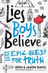 Lies Boys Believe: And the Epic Quest for Truth - eBook