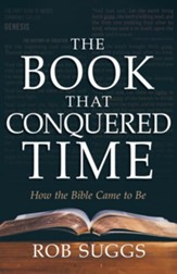 The Book that Conquered Time: How the Bible Came to Be - eBook