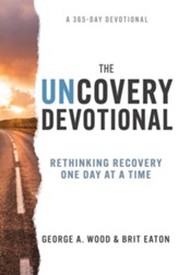 The Uncovery Devotional: Rethinking Recovery One Day at a Time - eBook