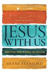 Jesus with Us: Meeting Him Where He Began - eBook