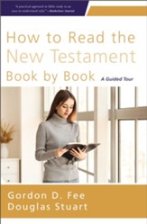 How to Read the New Testament Book by Book: A Guided Tour - eBook