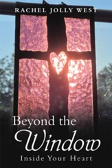 Beyond the Window: Inside Your Heart - eBook